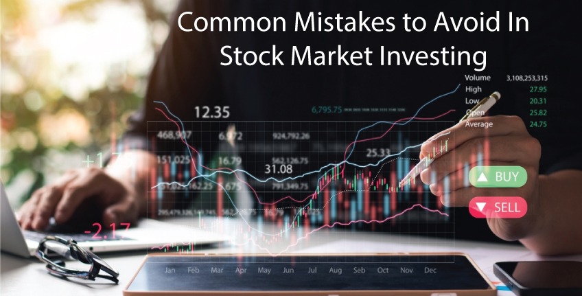 Common Mistakes to Avoid In Stock Market Investing